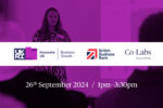 Logos for UKRI, British Business Bank and Co-Labs above a purple image of a female speaker in the journey Co-Labs NIAB building. Date of event included, 26th September 2024 from 1pm until 330pm.